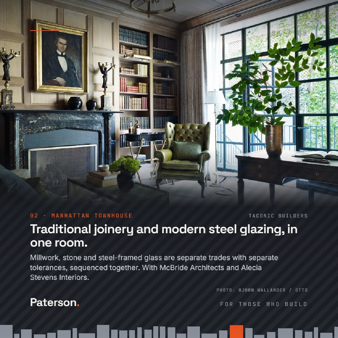 Slide 3 of 5, Manhattan Townhouse, Taconic Builders: traditional joinery and modern steel glazing, in one room. Millwork, stone and steel-framed glass are separate trades with separate tolerances, sequenced together, with McBride Architects and Alecia Stevens Interiors. Photo: Bjorn Wallander / OTTO.